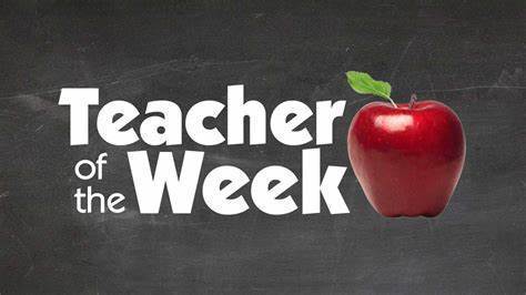 Teacher of the Week