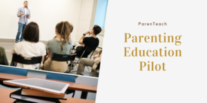 ParenTeach: Parenting Education Pilot