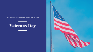 Learning Resources Available for Veterans Day