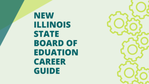 New Illinois State Board of Education Career Guide