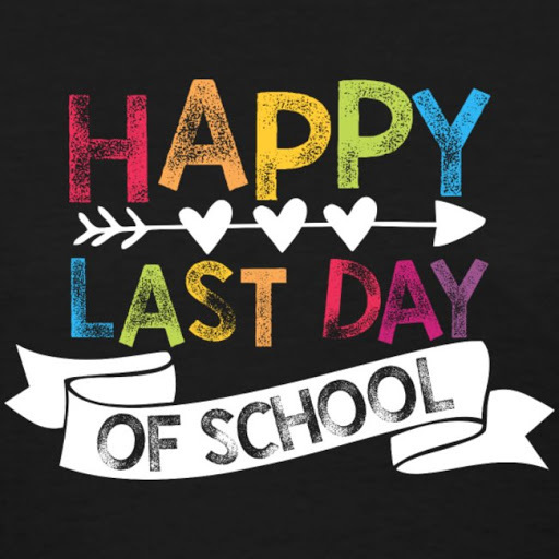 Happy Last Day of School